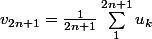 v_{2n+1}=\frac 1 {2n+1} \sum_1^{2n+1}u_k 